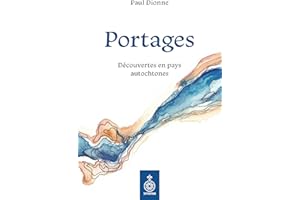 Portages: Découvertes en pays autochtones (French Edition)