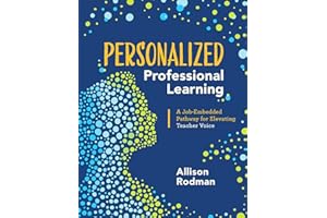 Personalized Professional Learning: A Job-Embedded Pathway for Elevating Teacher Voice