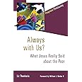 Always with Us?: What Jesus Really Said about the Poor (Prophetic Christianity Series)
