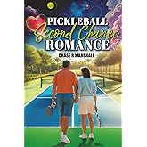 Pickleball Second Chance Romance: A Romance Mystery Thriller