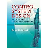 Control System Design: An Introduction to State-Space Methods (Dover Books on Electrical Engineering)