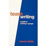 Team Writing: A Guide to Working in Groups