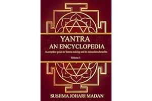 Yantra - An Encyclopedia: A complete guide to Yantra making and its miraculous benefits