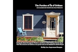 The Porches of Ile d'Orleans: Seeing the Island through its Windows and Doors while Walking Chemin Royal