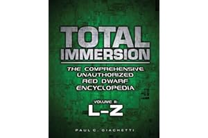 Total Immersion: The Comprehensive Unauthorized Red Dwarf Encyclopedia: L-Z