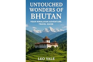 UNTOUCHED WINDERS OF BHUTAN: Your Himalayan Adventure Travel Guide.