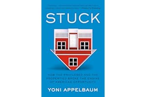 Stuck: How the Privileged and the Propertied Broke the Engine of American Opportunity