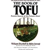 The Book of Tofu: Protein Source of the Future--Now!: A Cookbook