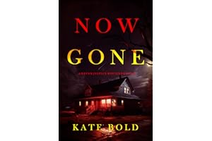 Now Gone (A Brynn Justice FBI Suspense Thriller—Book Two)