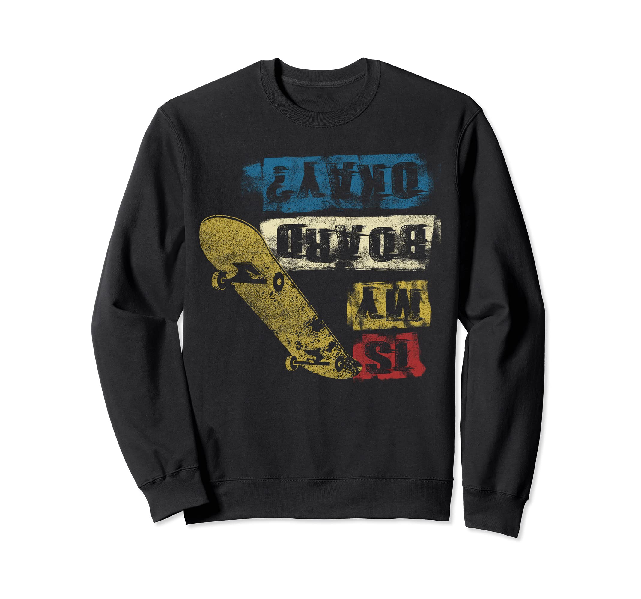 Is My Skateboard Ok, Skateboard Retro Sweatshirt