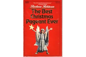 The Best Christmas Pageant Ever: A Christmas Holiday Book for Kids (The Best Ever)