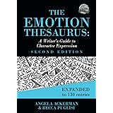 The Emotion Thesaurus: A Writer's Guide to Character Expression (Second Edition) (Writers Helping Writers Series)