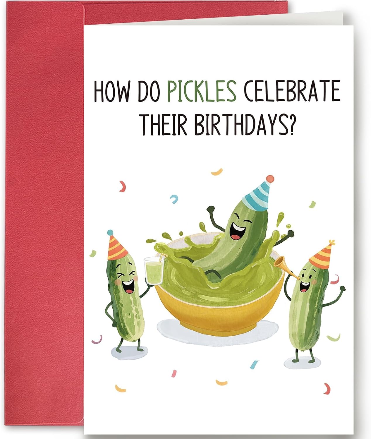 Funny Pickle Birthday Card - Hilarious Food Pun Card for Pickle Lovers, Cute Humorous Greeting Card for Friends, Family, Him or Her，They Relish the Moment!