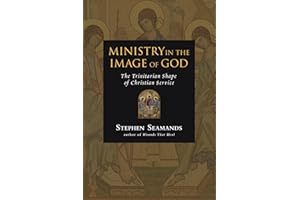 Ministry in the Image of God: The Trinitarian Shape of Christian Service