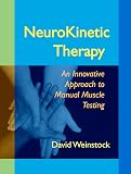 NeuroKinetic Therapy: An Innovative Approach to Manual Muscle Testing