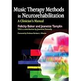 Music Therapy Methods in Neurorehabilitation: A Clinician's Manual