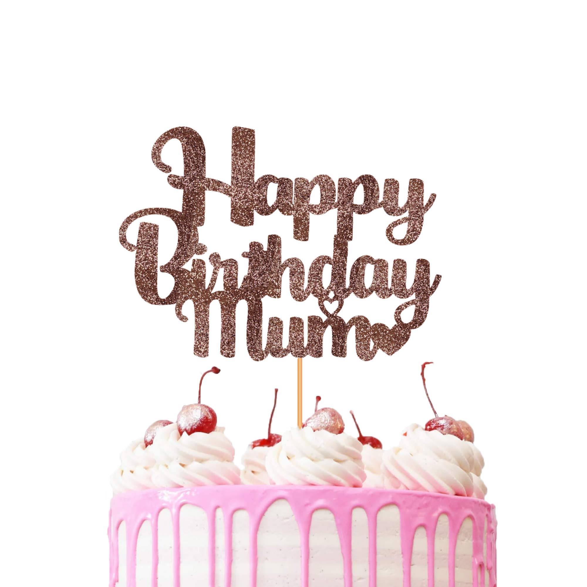Happy Birthday Mum Cake Topper Glitter Party Favour Party Decoration Cake Toppers (ROSE GOLD)