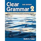Clear Grammar 2, 2nd Edition: Keys to Grammar for English Language Learners