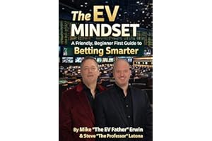 The EV Mindset: A Friendly, Beginner-First Guide to Betting Smarter Using Expected Value