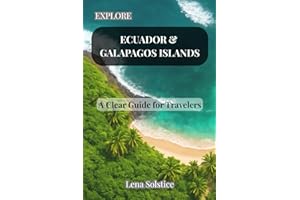 Explore Ecuador and Galapagos Islands: A Clear Guide for Traveler