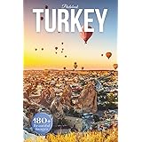 Turkey Travel Photobook: Iconic Landmarks and Hidden Gems From Ancient Ruins to Vibrant Bazaars