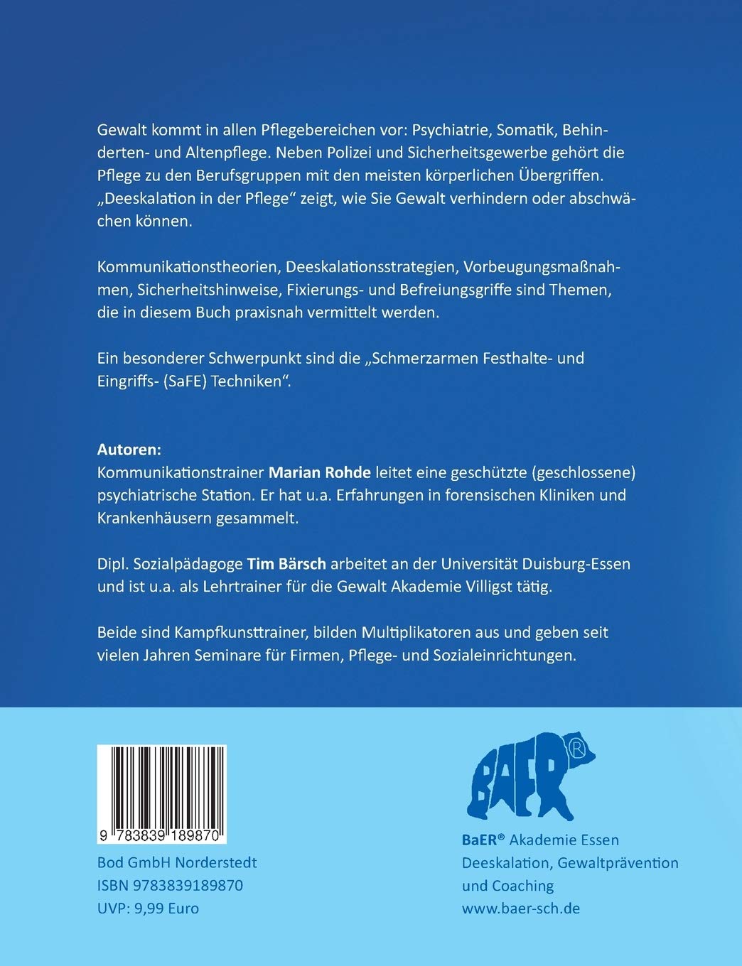 Deeskalation In Der Pflege Gewaltpravention Deeskalierende Kommunikation Safe Und Schutztechniken Amazon De Rohde Marian Barsch Tim Bucher