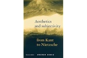 Aesthetics and Subjectivity: From Kant to Nietzche