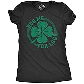 Womens Rub Me for Luck T Shirt Funny Saint Patricks Day Shamrock St Patty Tee