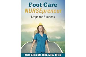Foot Care NURSEpreneur: Steps for Success