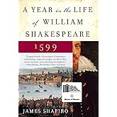 A Year in the Life of William Shakespeare: 1599