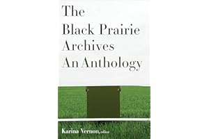 The Black Prairie Archives: An Anthology