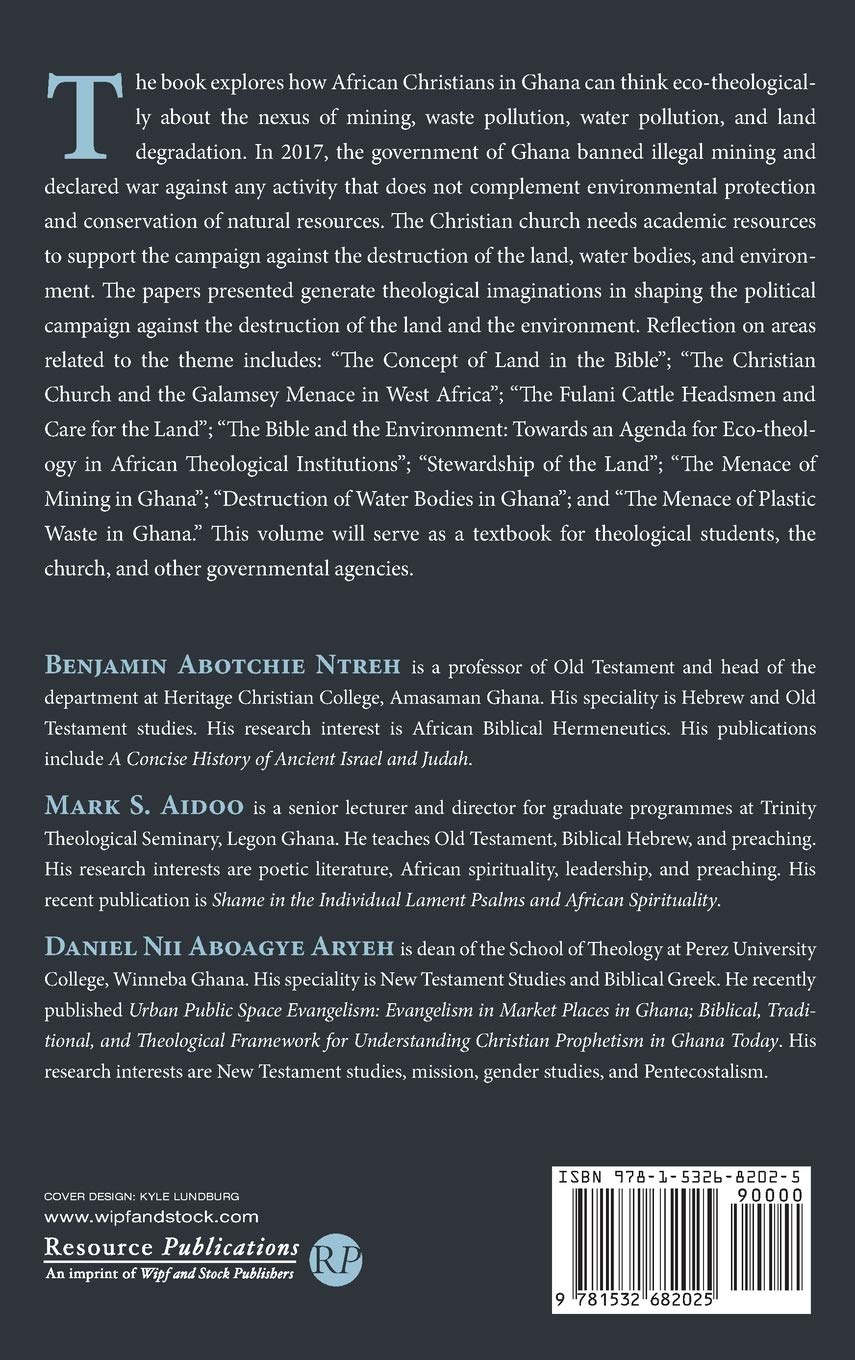 Essays On The Land Ecotheology And Traditions In Africa Ntreh Benjamin Abotchie Aidoo Mark S Aryeh Daniel Nii Aboagye 9781532682025 Amazon Com Books