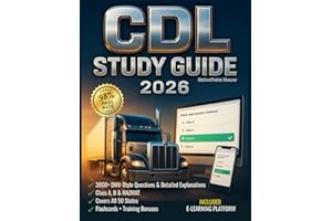 CDL Study Guide: The Easy-to-Follow Course with Smart Tips to Help you Switch Careers and Boost Income—Includes Full Practice Tests for Classes A, B & C, plus Endorsements to get Road-Ready Fast