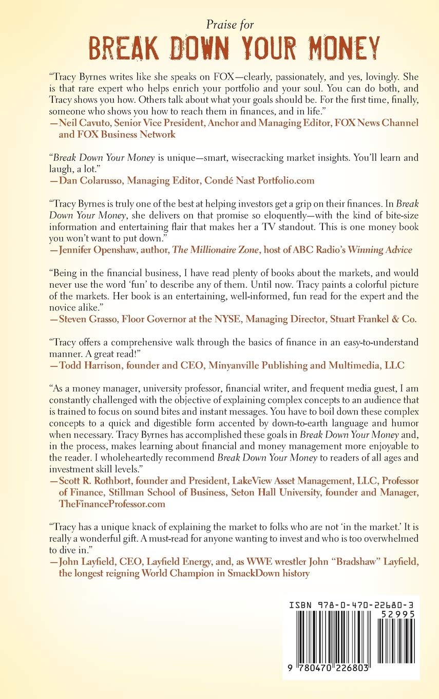 Break Down Your Money How To Get Beyond The Noise To Profit In The Markets Byrnes Tracy Claman Liz Amazon Com Books