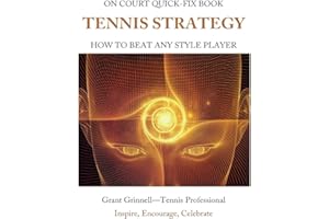 Tennis Strategy: How To Beat Any Style Player - Quick-Fix Book