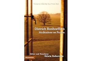 Dietrich Bonhoeffer's Meditations on Psalms