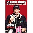Poker Brat: Phil Hellmuth's Autobiography