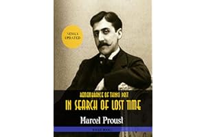 Marcel Proust: In Search of Lost Time (Volumes 1 to 7): (Complete) (Bauer Classics) (All Time Best Writers Book 9)