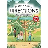 A Story About Directions: Book 2 - Learning about prepositions, directions and movement as we read a map (Stories About Learning: An Educational Book Series)