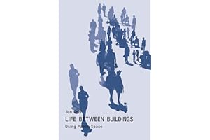 Life Between Buildings: Using Public Space