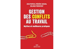 Gestion des conflits au travail: Mythes et meilleures pratiques (AFFAIRES) (French Edition)