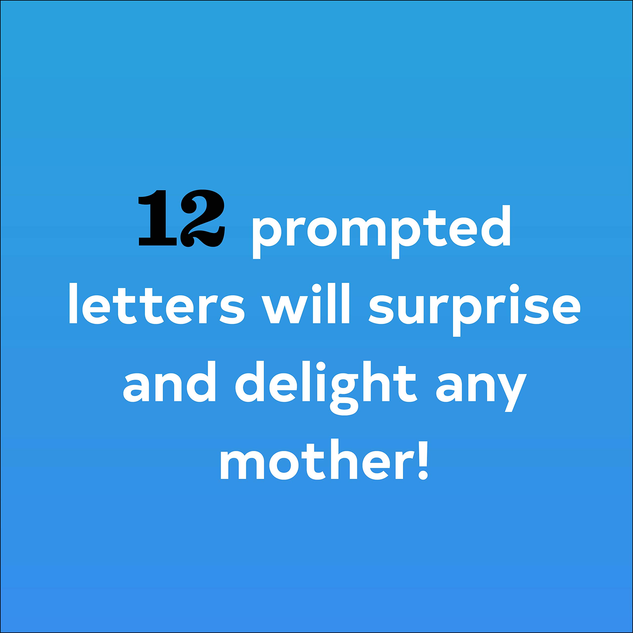 Letters to My Mom: Write Now. Read Later. Treasure Forever.
