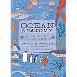 Ocean Anatomy: The Curious Parts & Pieces of the World under the Sea