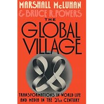 The Global Village: Transformations in World Life and Media in the ...