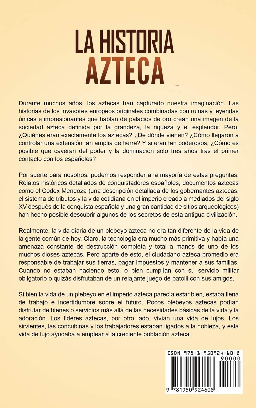 La Historia Azteca Una Guia Fascinante Sobre El Imperio Azteca La Mitologia Y La Civilizacion History Captivating Amazon Com Mx Libros
