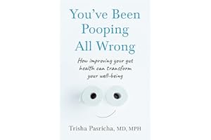 You’ve Been Pooping All Wrong: How improving your gut health can transform your well-being