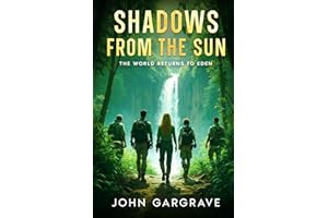 Shadows From The Sun: The World Returns To Eden