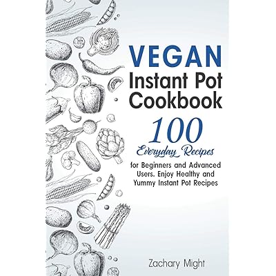 100 Vegan Instant Pot Recipes for Beginners Bahrain Ubuy