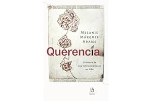 Querencia: Crónicas de una latinoamericana en USA (Spanish Edition)