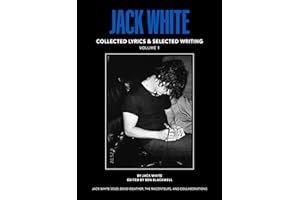 Jack White Complete Lyrics and Selected Writing